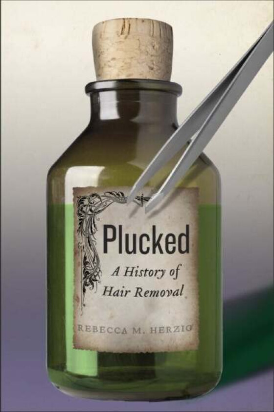 Plucked av Rebecca M. Herzig