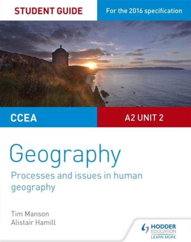 CCEA A2 Unit 2 Geography Student Guide 5: Processes and issues in human geography av Tim Manson
