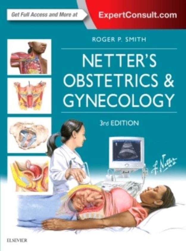 Netter's Obstetrics and Gynecology av Roger P. MD (Adjunct Professor Department of Obstetrics and Gynecology Virginia Tech Carilion School of Med