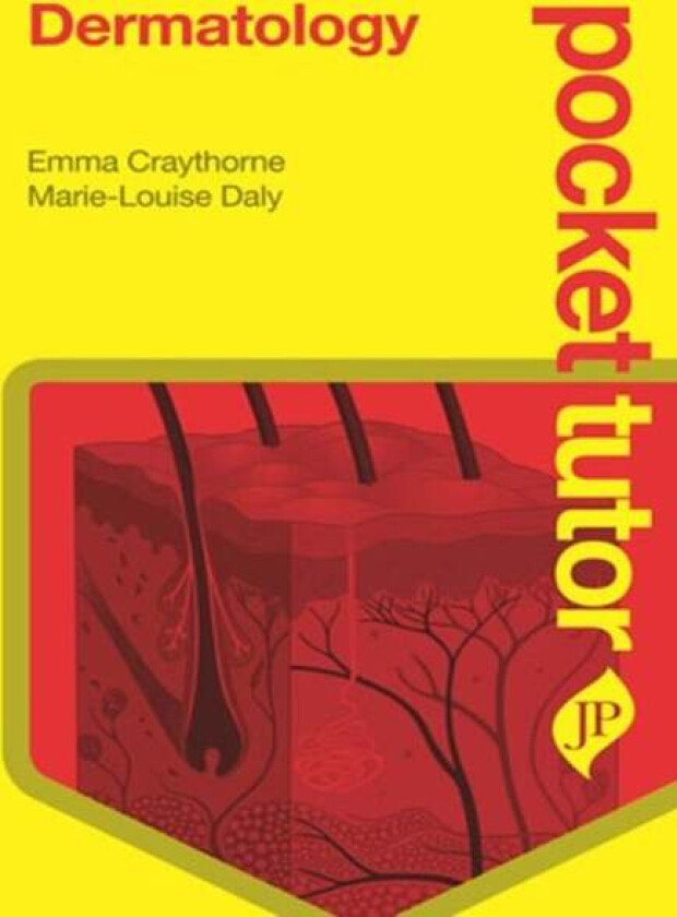 Pocket Tutor Dermatology av Emma Craythorne, Marie-Louise Daly