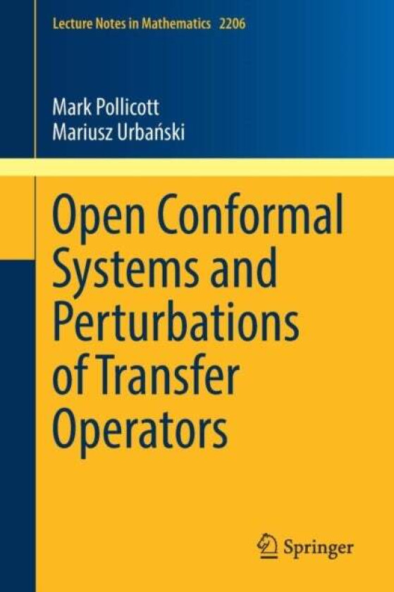 Open Conformal Systems and Perturbations of Transfer Operators av Mark Pollicott, Mariusz Urbanski