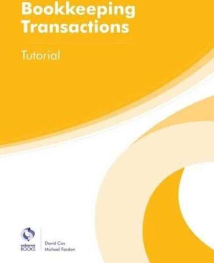 Bookkeeping Transactions Tutorial av David Cox, Michael Fardon