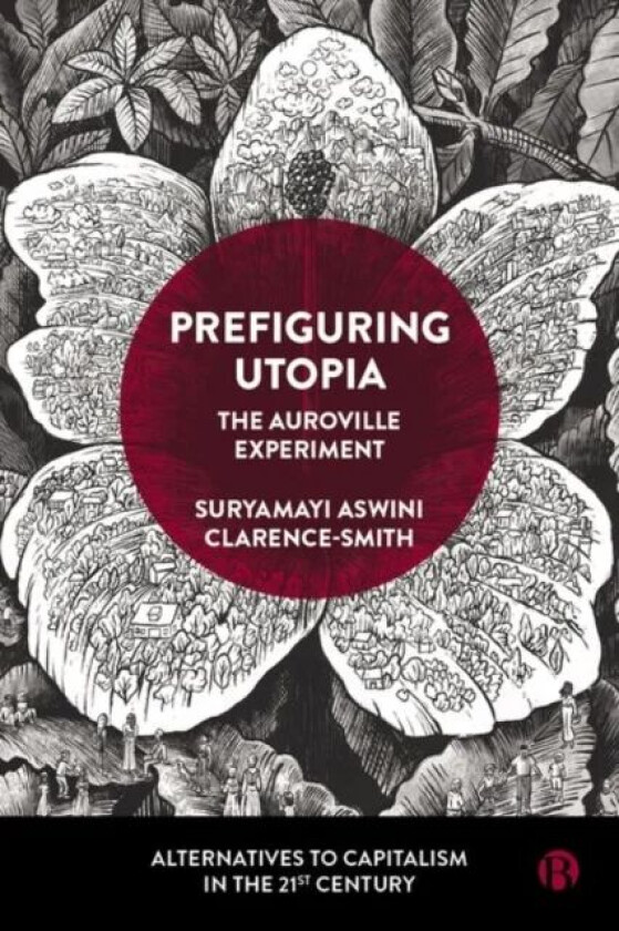 Prefiguring Utopia av Suryamayi (Sri Aurobindo Institute of International Educational Research) Aswini Clarence-Smith