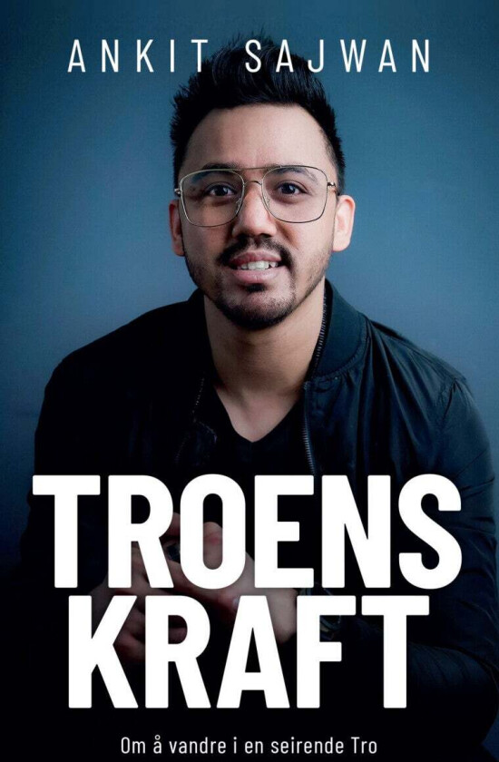 Troens kraft av Ankit Sajwan