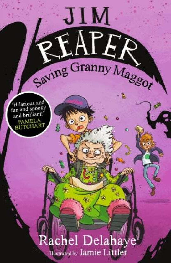 Jim Reaper: Saving Granny Maggot av Rachel Delahaye