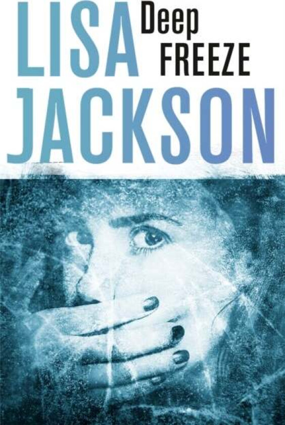 Deep Freeze av Lisa Jackson