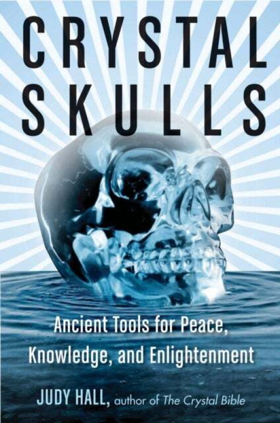 Crystal Skulls av Judy (Judy Hall) Hall