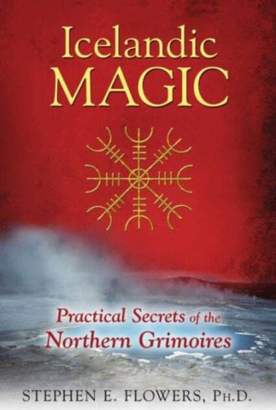 Icelandic Magic av Stephen E. Ph.D. Flowers
