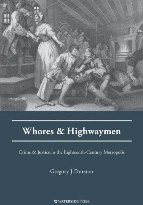 Whores and Highwaymen av Gregory J Durston