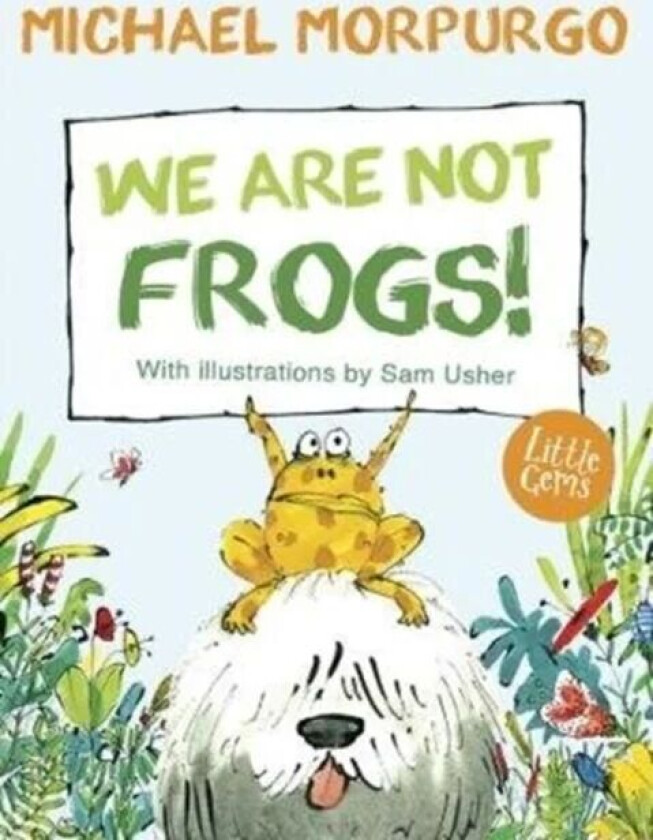 We Are Not Frogs! av Michael Morpurgo