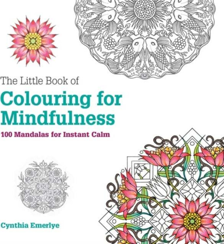 The Little Book of Colouring For Mindfulness av Cynthia Emerlye