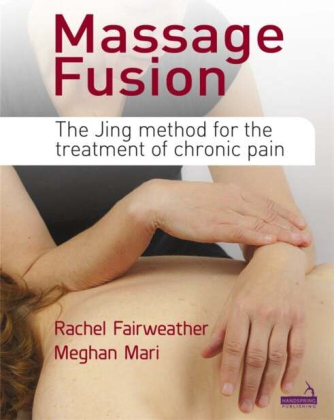 Massage Fusion av Rachel Fairweather, Meghan Mari