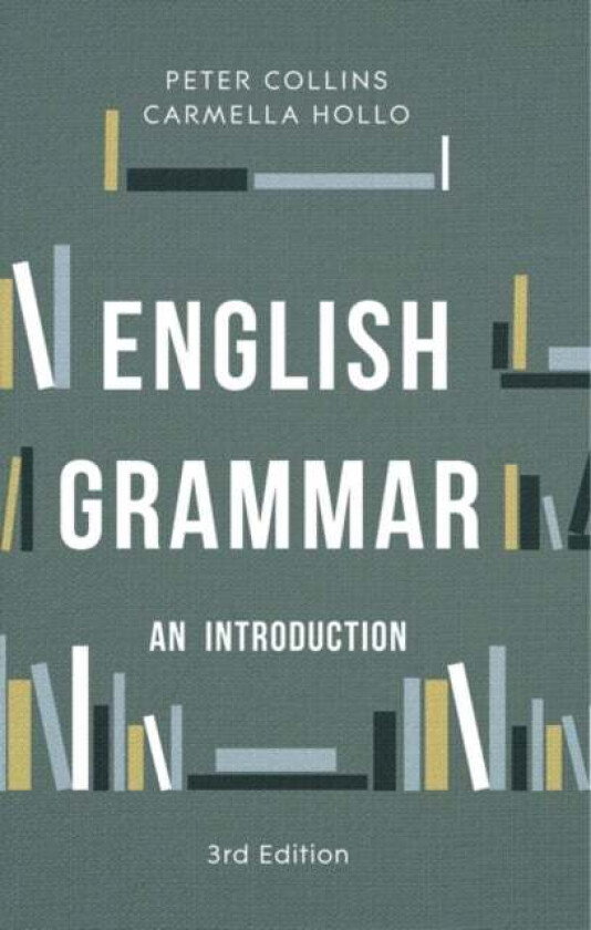 English Grammar av Peter (University of New South Wales Australia) Collins, Carmella (University of New South Wales Australia) Hollo