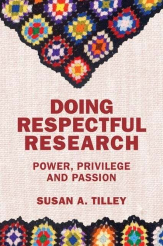 Doing Respectful Research av Susan Tilley