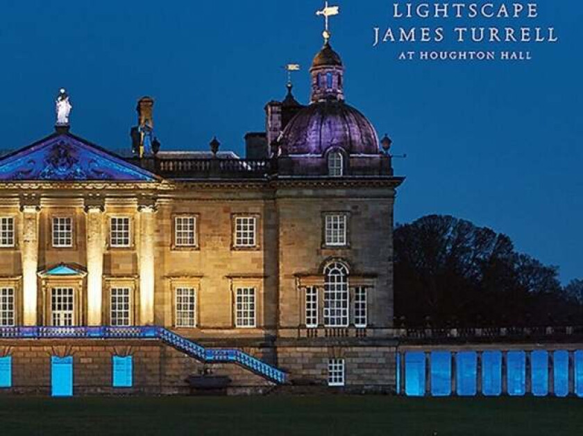 Lightscape: James Turrell at Houghton Hall av David Cholmondeley, Peter Murray, Hiram C. Butler