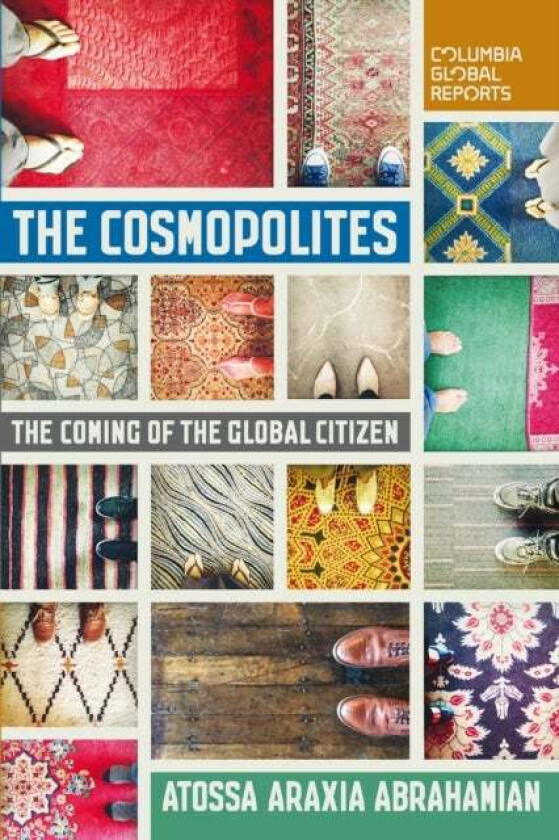 The Cosmopolites av Atossa Araxia Abrahamian