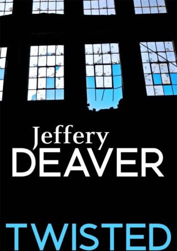 Twisted av Jeffery Deaver