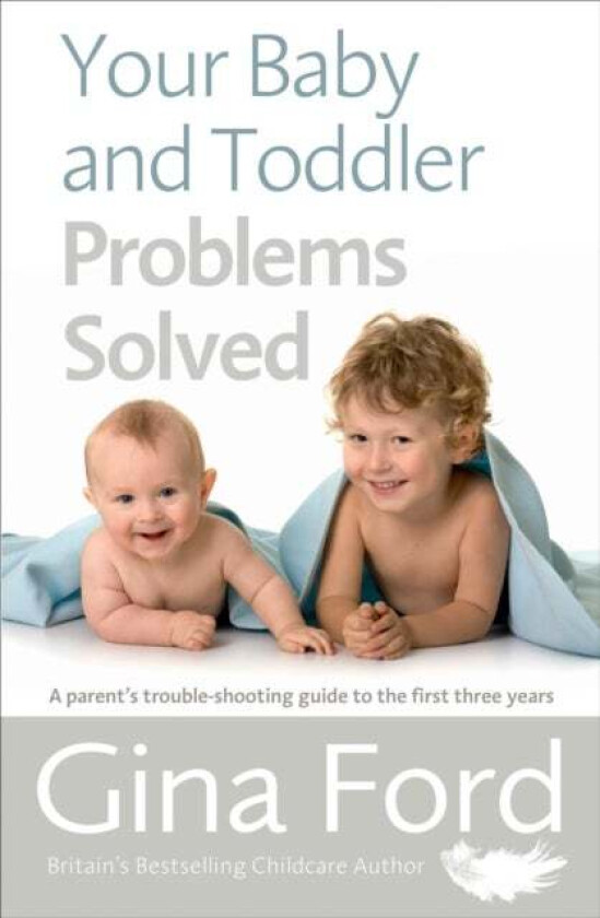 Your Baby and Toddler Problems Solved av Contented Little Baby Gina Ford