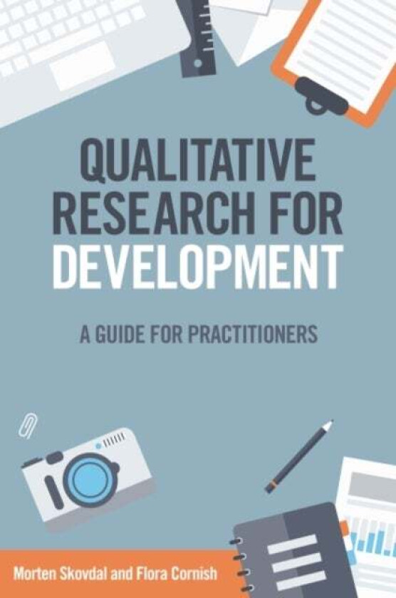 Qualitative Research for Development av Morten Skovdal, Flora Cornish