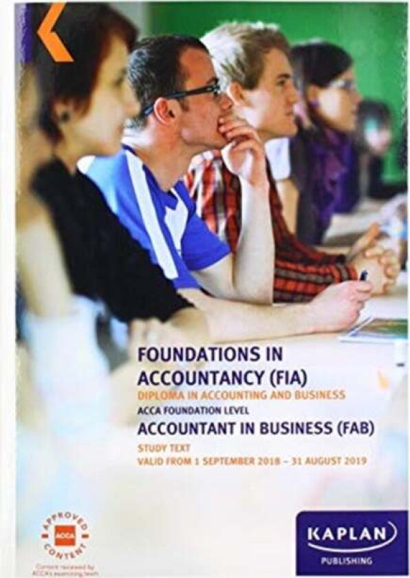 FAB - ACCOUNTANT IN BUSINESS - STUDY TEXT av Kaplan Publishing