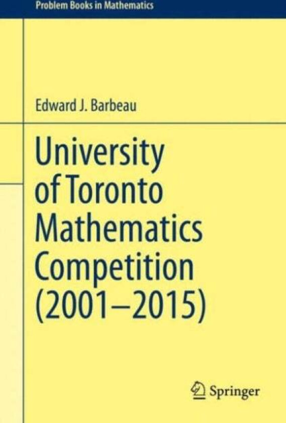 University of Toronto Mathematics Competition (2001-2015) av Edward J. Barbeau