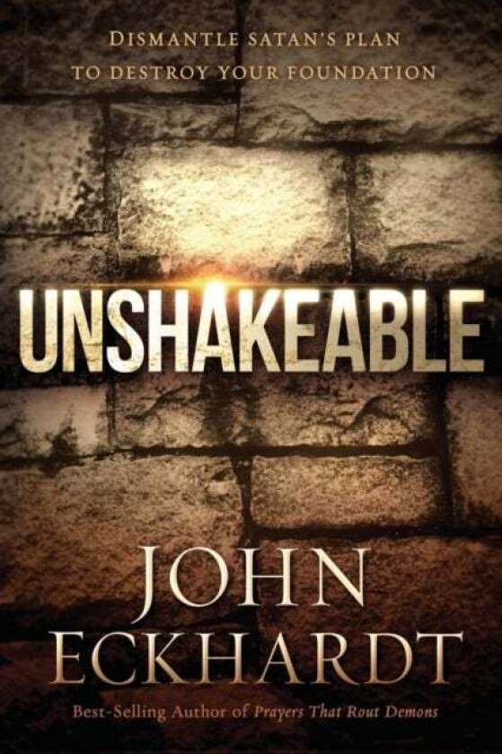 Unshakeable av John Eckhardt