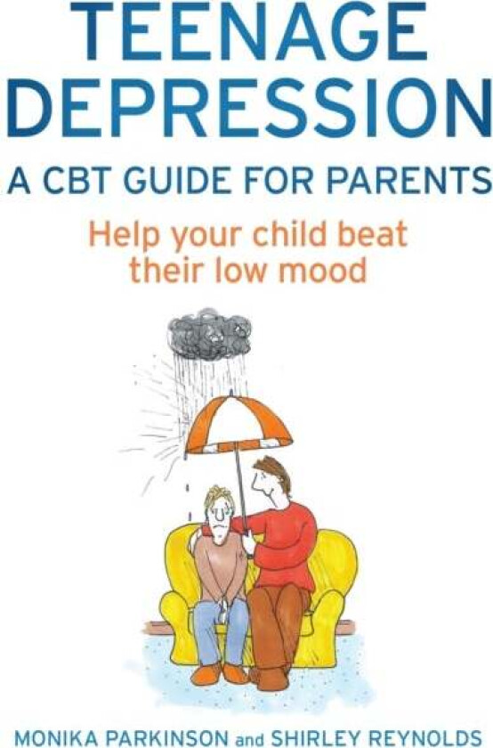 Teenage Depression - A CBT Guide for Parents av Shirley Reynolds, Monika Parkinson