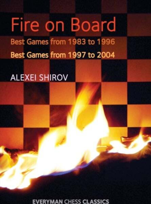 Fire on Board av Alexei Shirov