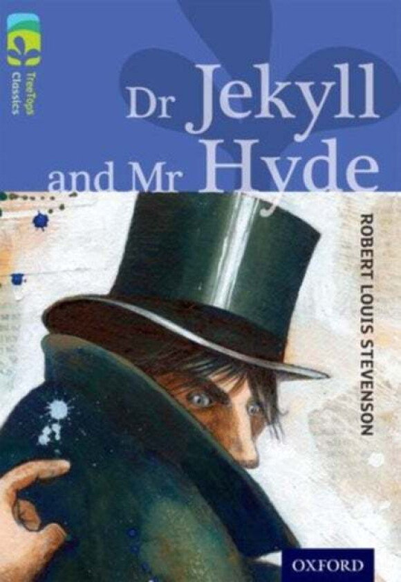 Oxford Reading Tree TreeTops Classics: Level 17 More Pack A: Dr Jekyll and Mr Hyde av Robert Louis Stevenson, Alan MacDonald