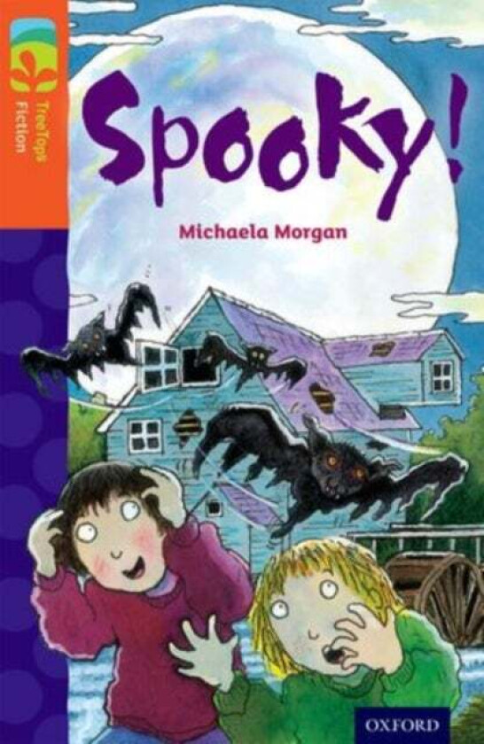 Oxford Reading Tree TreeTops Fiction: Level 13 More Pack A: Spooky! av Michaela Morgan