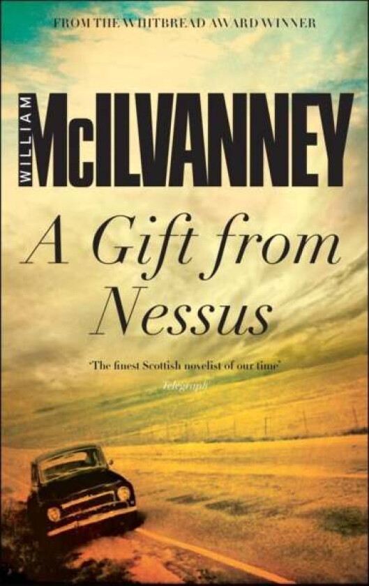 A Gift from Nessus av William McIlvanney