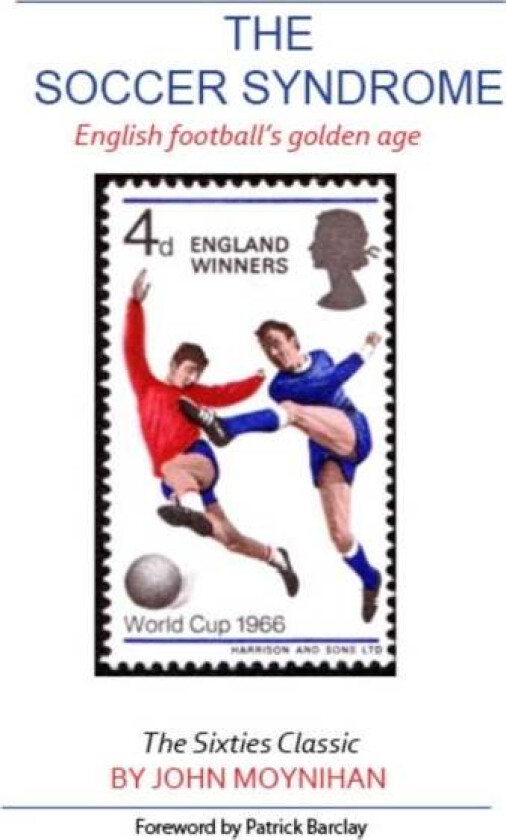 The Soccer Syndrome av John Moynihan