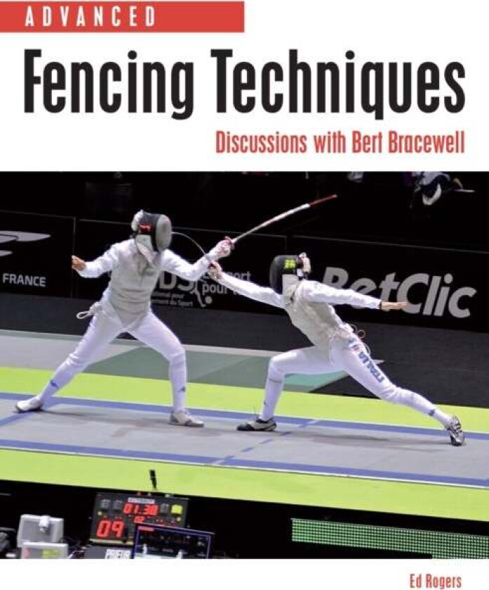 Advanced Fencing Techniques av Ed Rogers