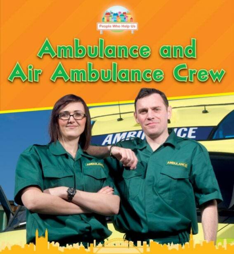 Ambulance and Air Ambulance Crew av Nancy Dickmann