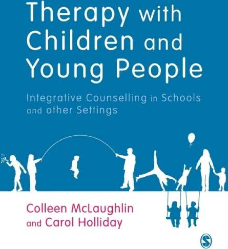 Therapy with Children and Young People av Colleen McLaughlin, Carol Holliday