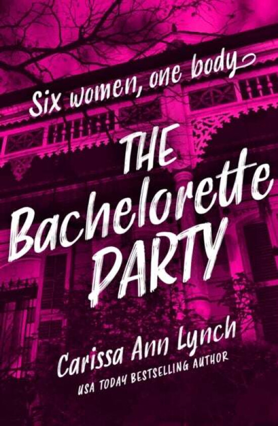 The Bachelorette Party av Carissa Ann Lynch