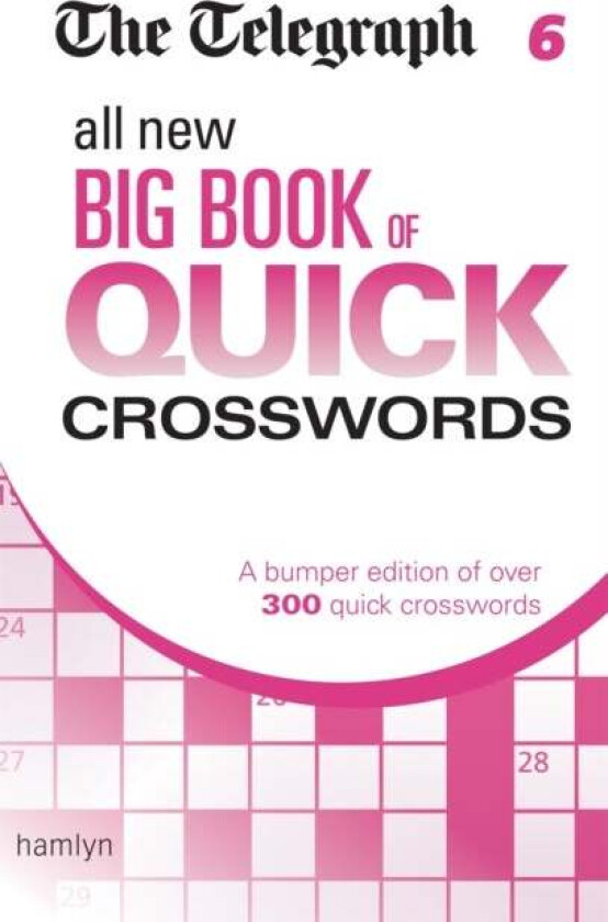 The Telegraph: All New Big Book of Quick Crosswords 6 av Telegraph Media Group Ltd