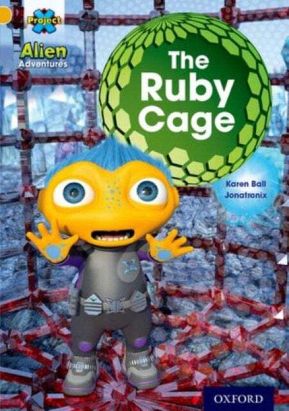 Project X: Alien Adventures: Gold: The Ruby Cave av Karen Ball