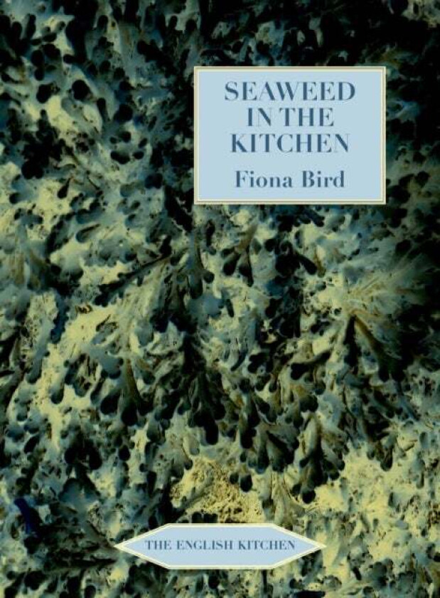 Seaweed in the Kitchen av Fiona Bird