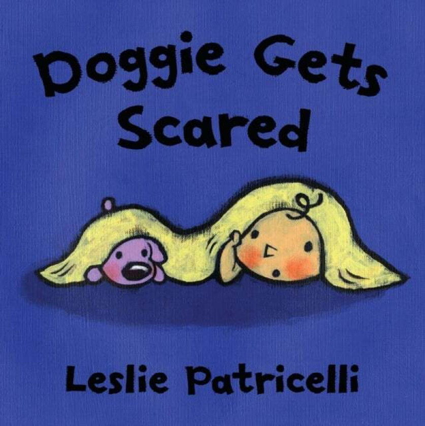 Doggie Gets Scared av Leslie Patricelli