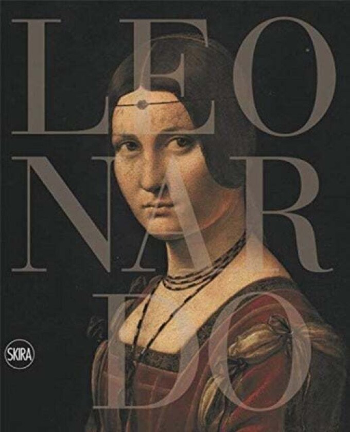 Leonardo da Vinci 1452 - 1519 av Pietro C. Marani, Maria Teresa Fiorio, Carmen C. Bambach, Juliana Barone, Andrea Bernardoni, Roberto Paolo Ciardi, Ma