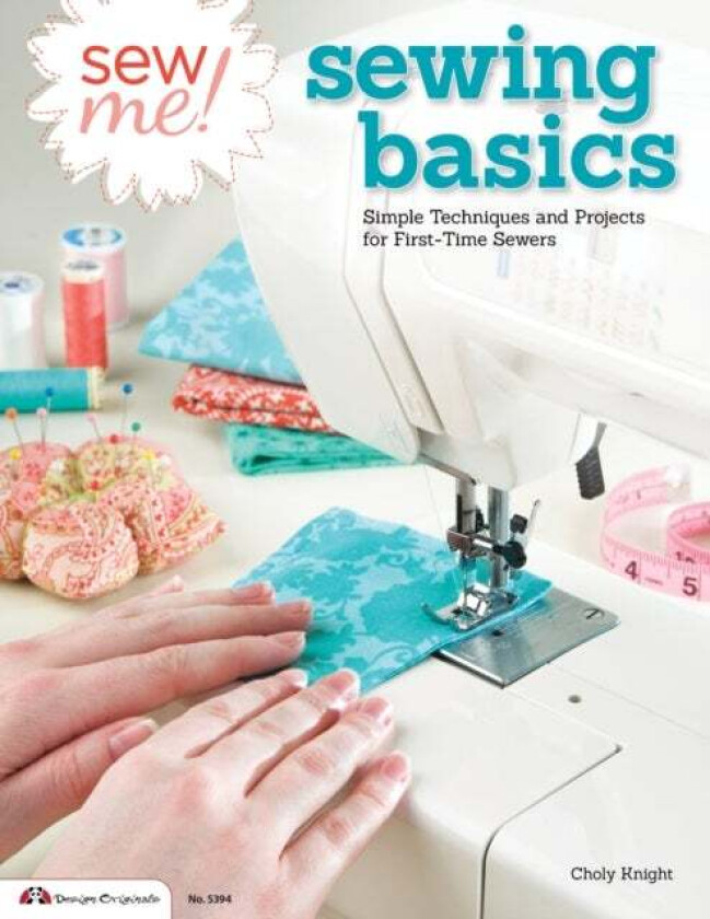 Sew Me! Sewing Basics av Choly Knight