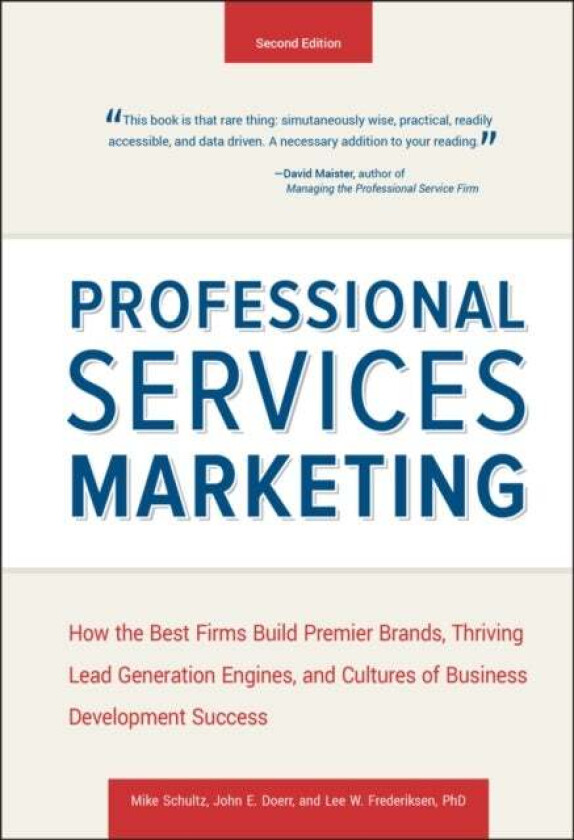 Professional Services Marketing av Mike Schultz, John E. Doerr, Lee Frederiksen