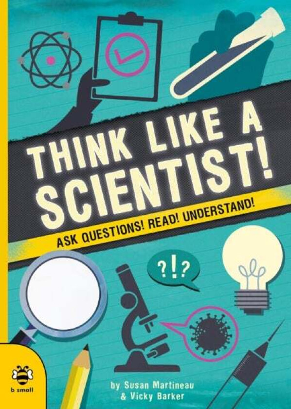 Think Like a Scientist! av Susan Martineau
