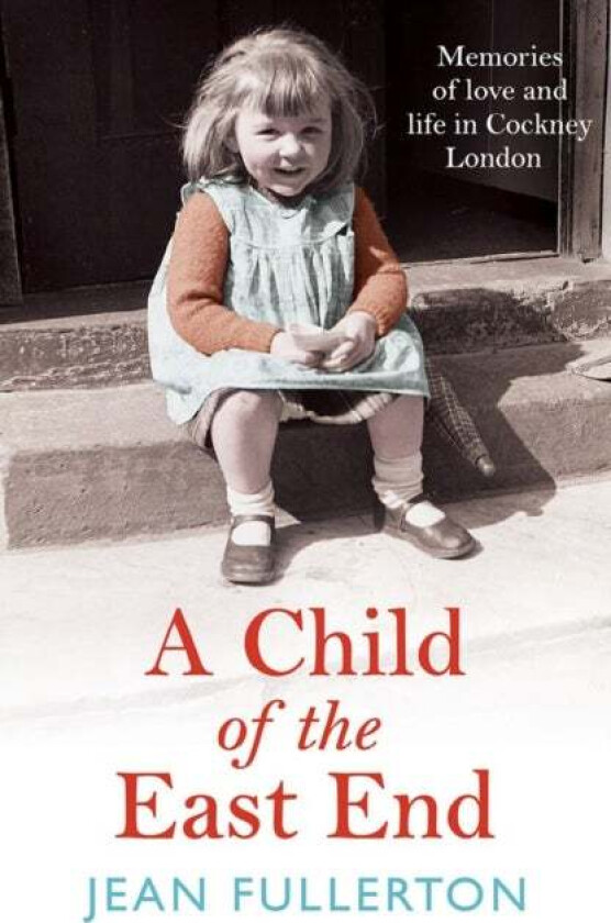A Child of the East End av Jean Fullerton