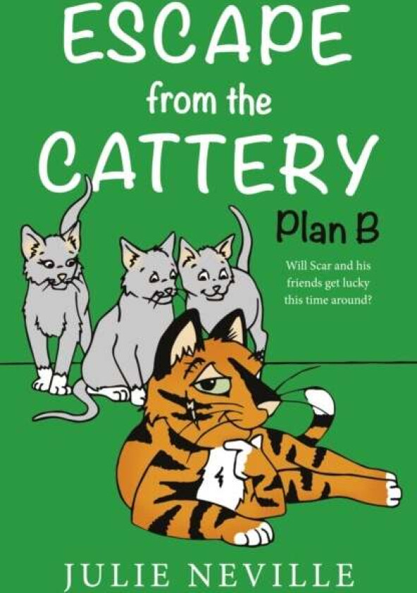 Escape from the Cattery; Plan B av Julie Neville