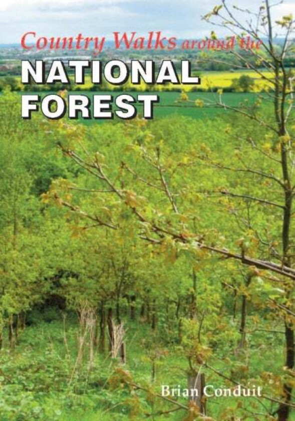 Country Walks Around the National Forest av Brian Conduit