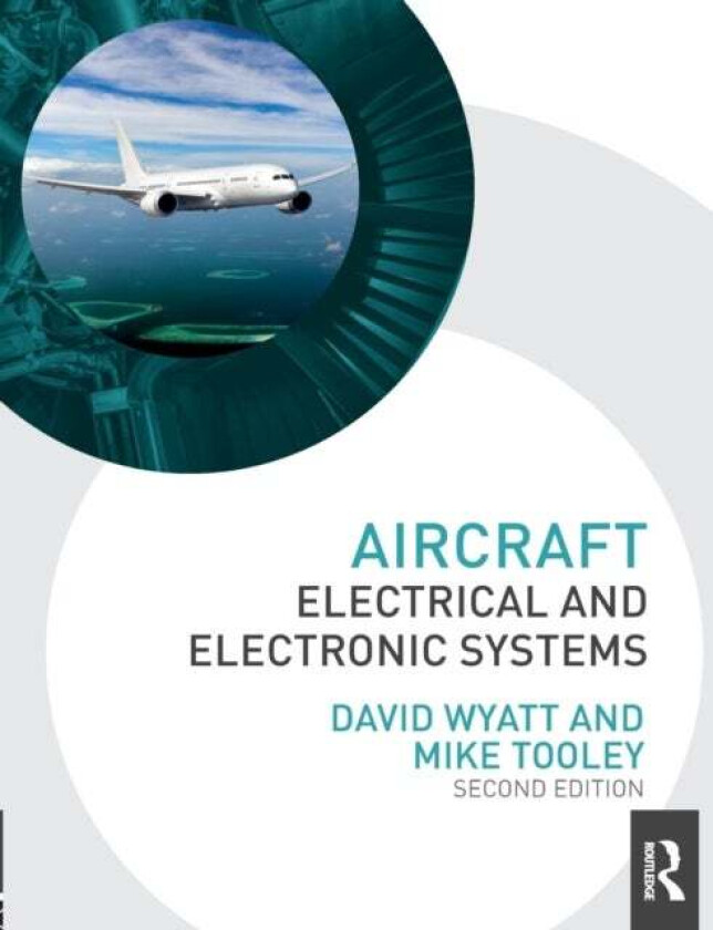 Aircraft Electrical and Electronic Systems av David (Gama Aviation UK) Wyatt, Mike (Brooklands College UK) Tooley