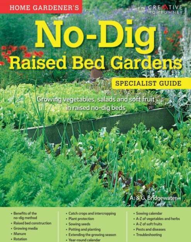 Home Gardener's No-Dig Raised Bed Gardens av Alan Bridgewater