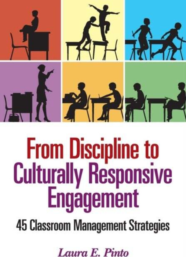 From Discipline to Culturally Responsive Engagement av Laura E. Pinto